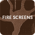 Fire Screens