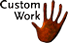 Custom Work